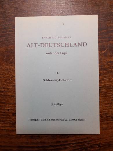 Handbuch, E. Müller-Mark Altdeuschland unter der Lupe, Band 11 -Schleswig-Holstein